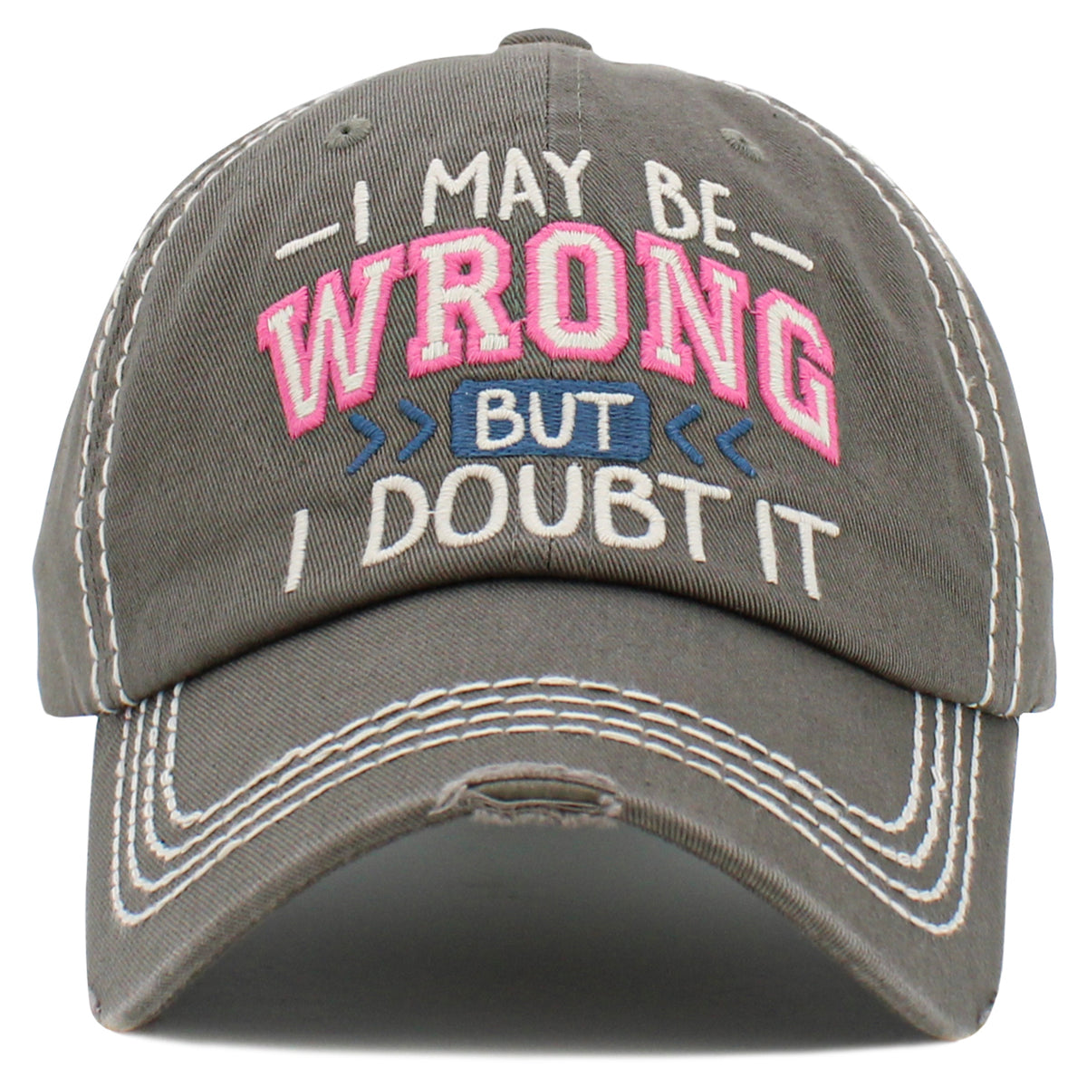 1475 - I May Be Wrong But I Doubt It Hat
