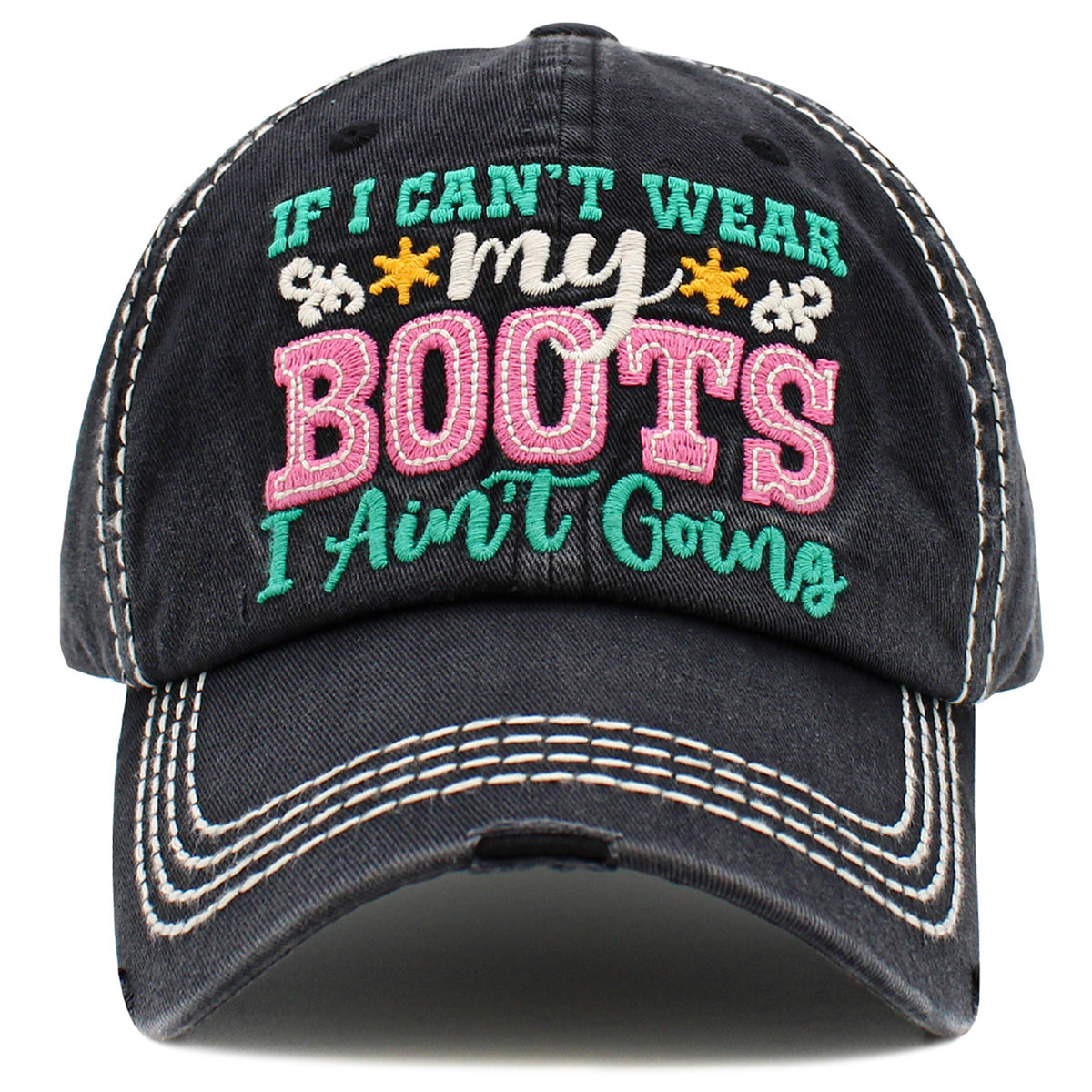 1498 - If I Can't Wear My Boots I Ain't Going Hat - Black